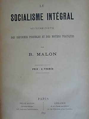 Le Socialisme Intégral par Benoît Malon