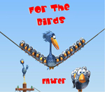 For the Birds